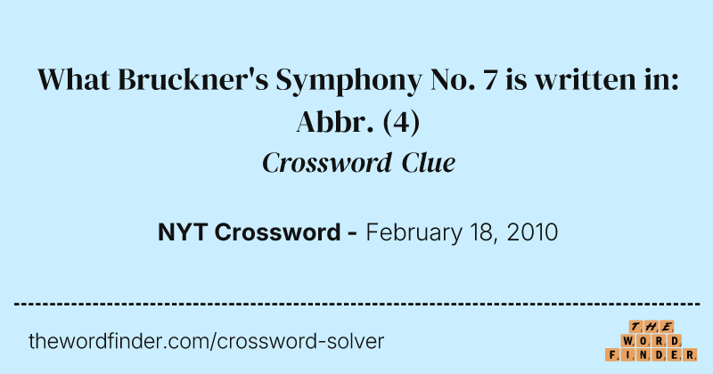 What Bruckner's Symphony No. 7 is written in: Abbr. crossword clue image