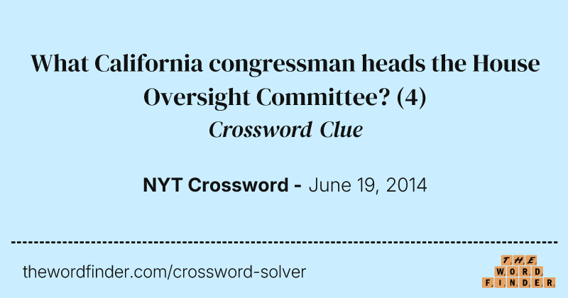 What California congressman heads the House Oversight Committee? crossword clue image