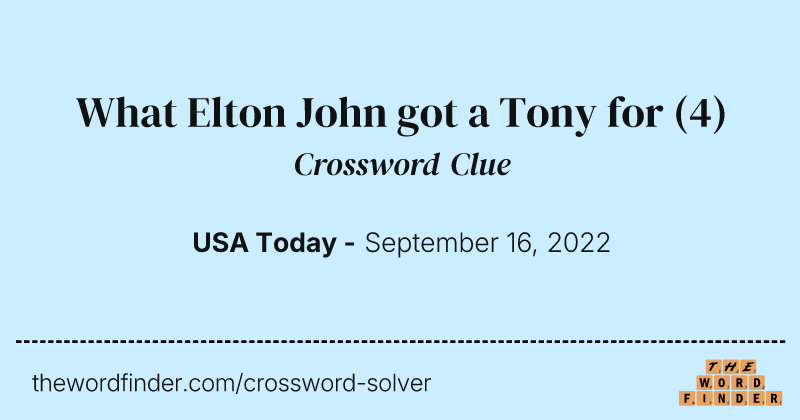What Elton John got a Tony for crossword clue image