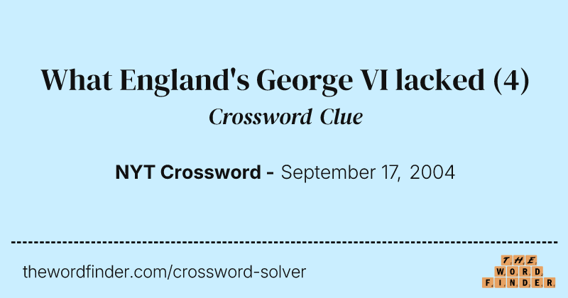 What England's George VI lacked crossword clue image