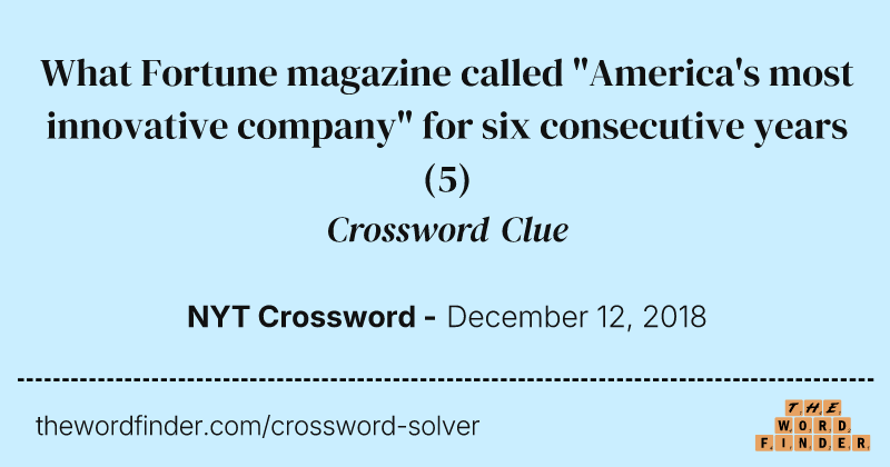 What Fortune magazine called "America's most innovative company" for six consecutive years crossword clue image