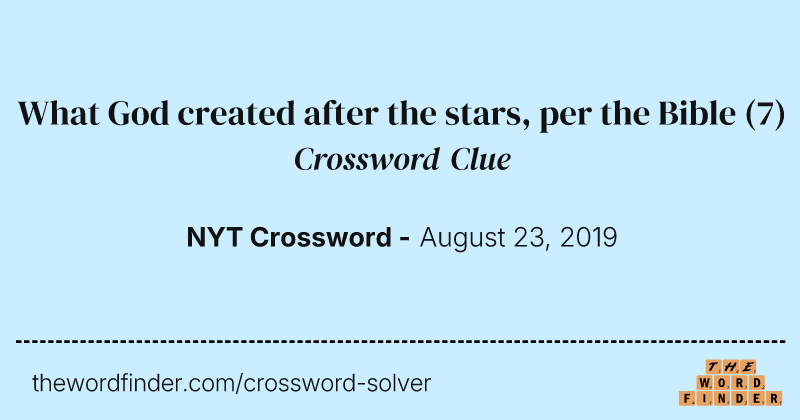What God created after the stars, per the Bible crossword clue image