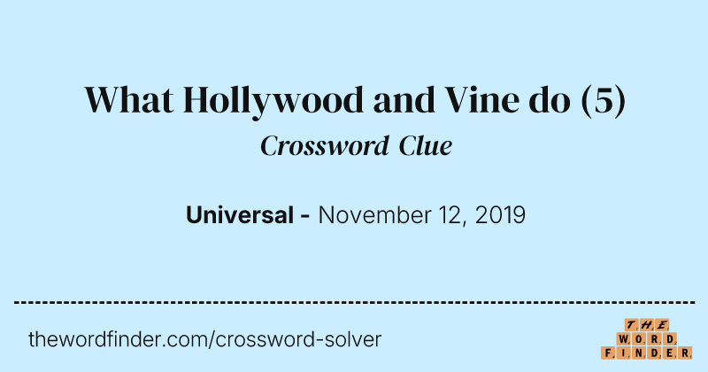 What Hollywood and Vine do crossword clue image