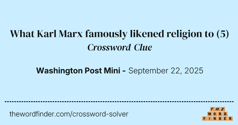 What Karl Marx famously likened religion to crossword clue image