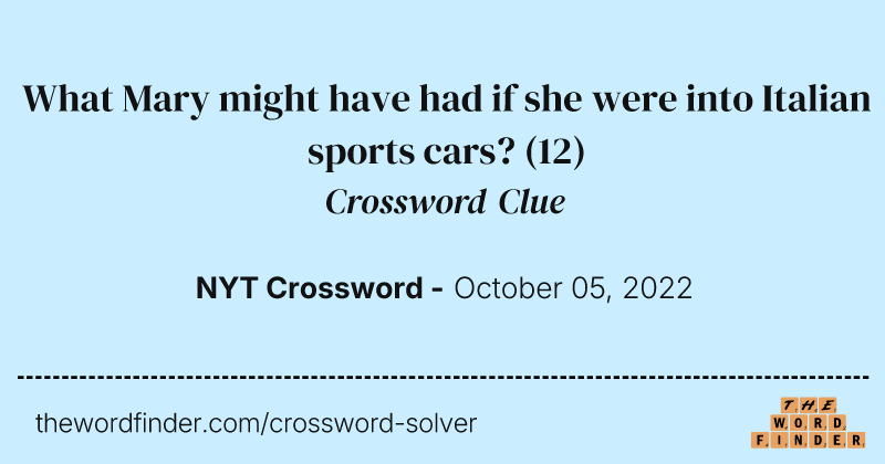 What Mary might have had if she were into Italian sports cars? crossword clue image