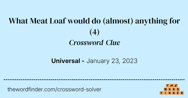 What Meat Loaf would do (almost) anything for crossword clue image