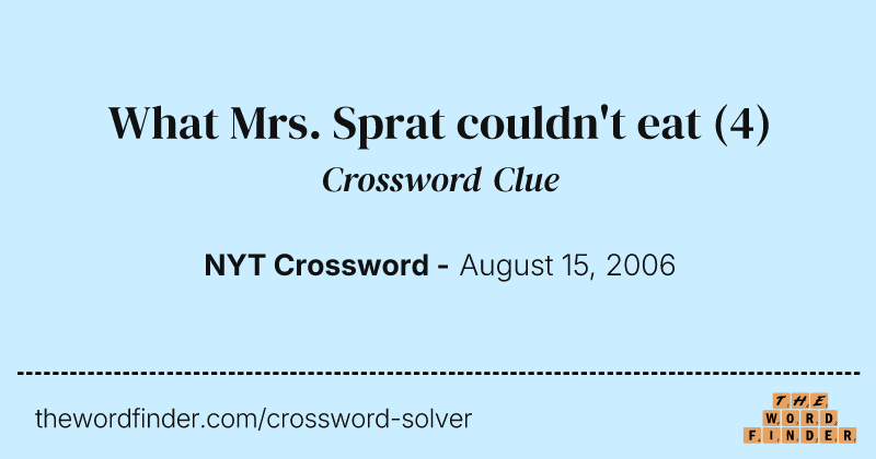 What Mrs. Sprat couldn't eat crossword clue image