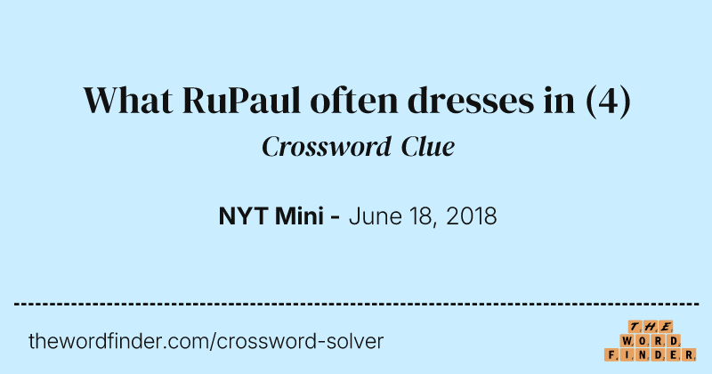 What RuPaul often dresses in crossword clue image