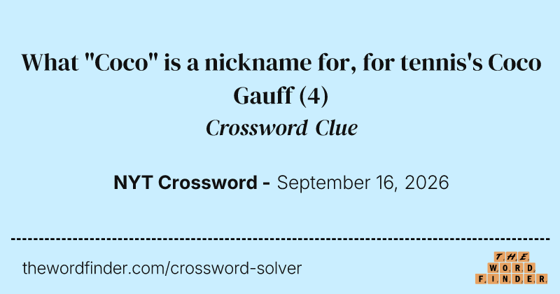 What "Coco" is a nickname for, for tennis's Coco Gauff crossword clue image