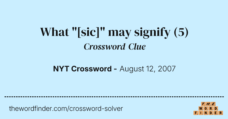 What "[sic]" may signify crossword clue image