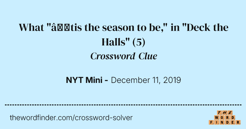 What "’tis the season to be," in "Deck the Halls" crossword clue image