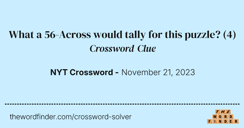 What a 56-Across would tally for this puzzle? crossword clue image