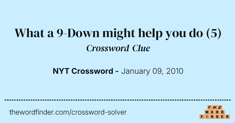 What a 9-Down might help you do crossword clue image