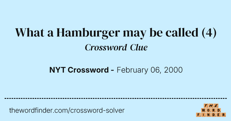 What a Hamburger may be called crossword clue image