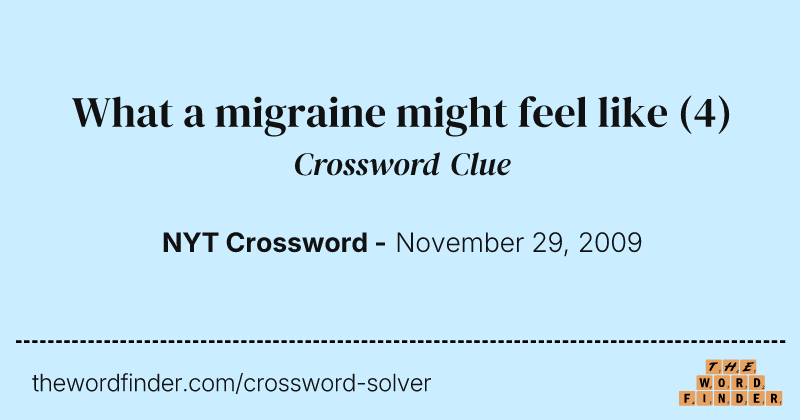 What a migraine might feel like crossword clue image