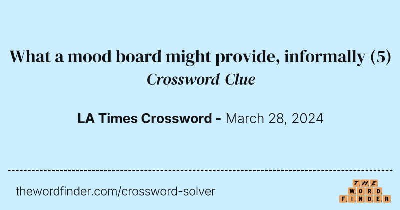 What a mood board might provide, informally crossword clue image
