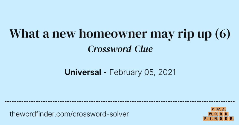 What a new homeowner may rip up crossword clue image