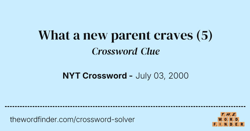 What a new parent craves crossword clue image