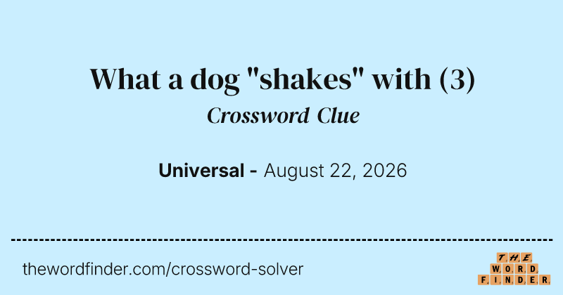 What a dog "shakes" with crossword clue image