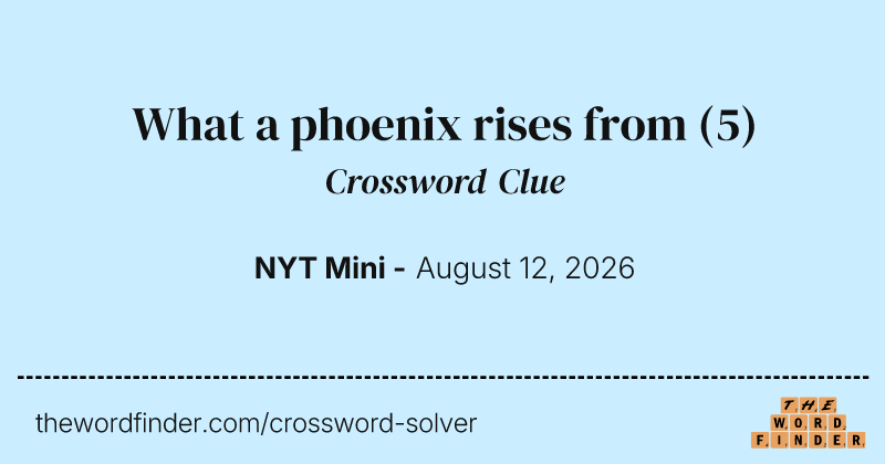 What a phoenix rises from crossword clue image