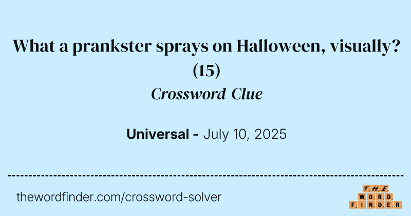 What a prankster sprays on Halloween, visually? crossword clue image