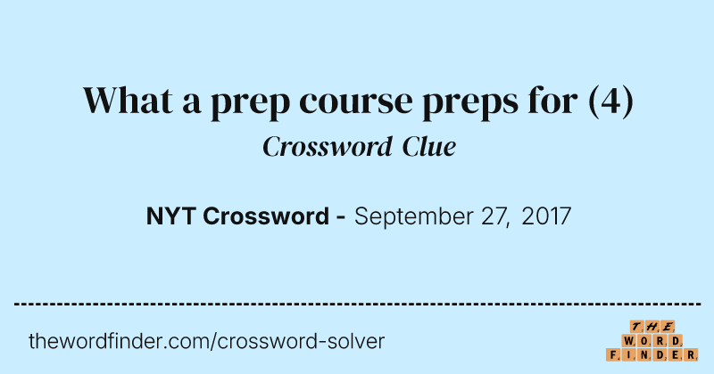 What a prep course preps for crossword clue image