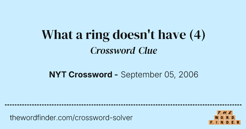 What a ring doesn't have crossword clue image