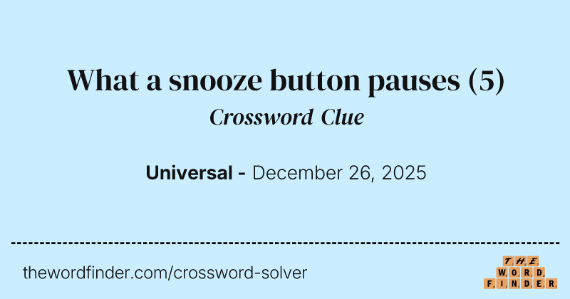 What a snooze button pauses crossword clue image