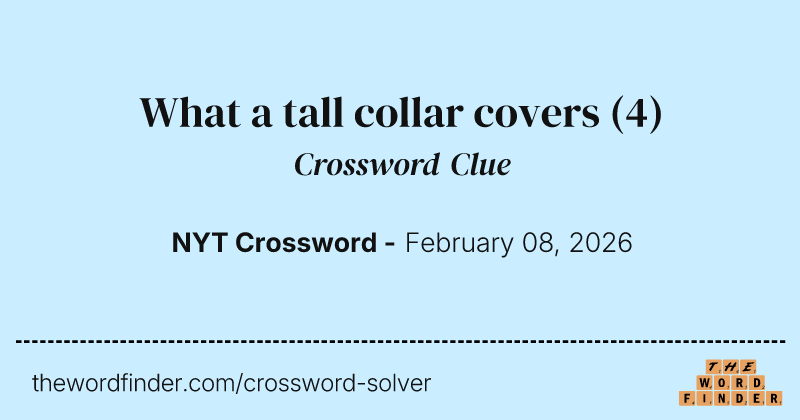 What a tall collar covers crossword clue image