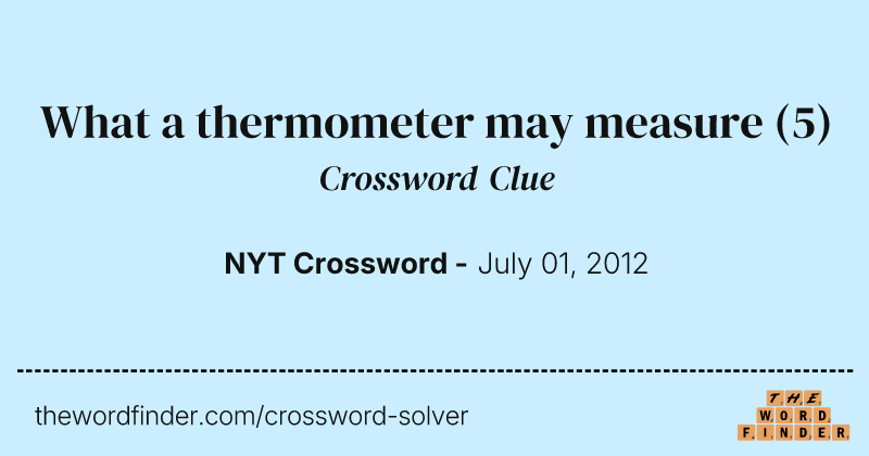 What a thermometer may measure crossword clue image