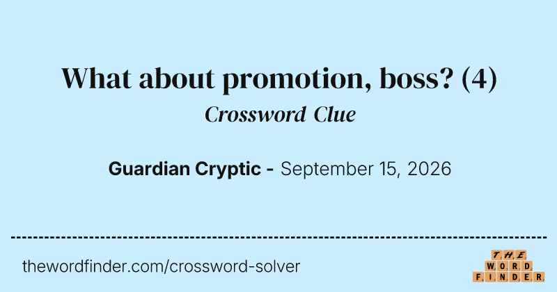 What about promotion, boss? crossword clue image
