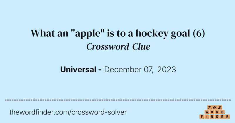 What an "apple" is to a hockey goal crossword clue image