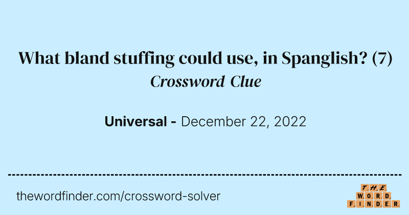 What bland stuffing could use, in Spanglish? crossword clue image
