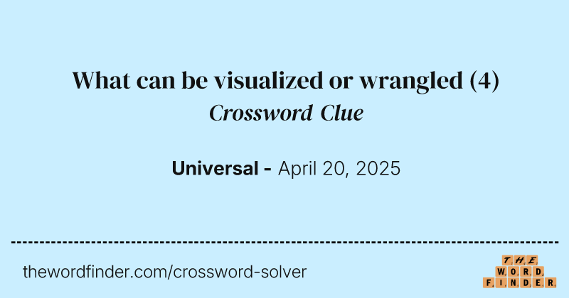 What can be visualized or wrangled crossword clue image