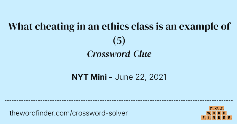 What cheating in an ethics class is an example of crossword clue image