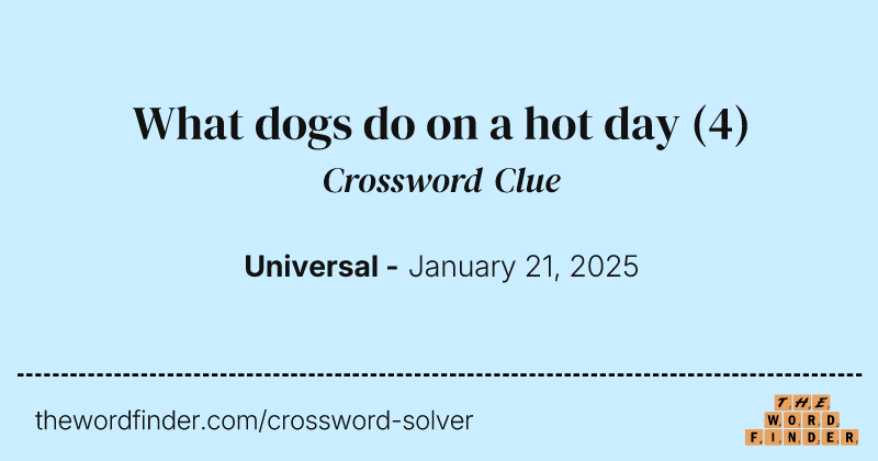 What dogs do on a hot day crossword clue image