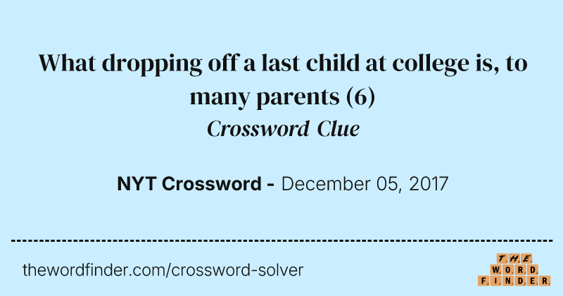 What dropping off a last child at college is, to many parents crossword clue image