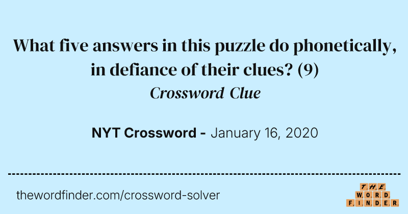 What five answers in this puzzle do phonetically, in defiance of their clues? crossword clue image
