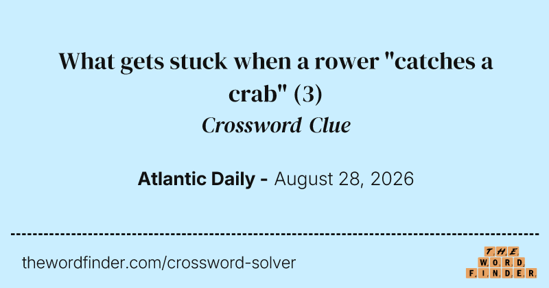 What gets stuck when a rower "catches a crab" crossword clue image