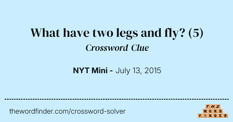 What have two legs and fly? crossword clue image
