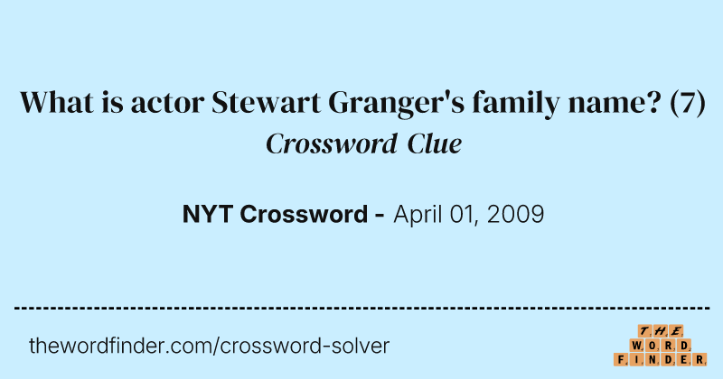 What is actor Stewart Granger's family name? crossword clue image