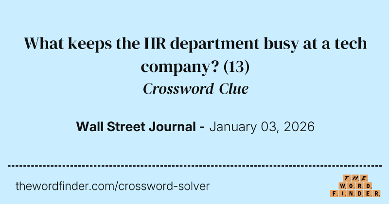 What keeps the HR department busy at a tech company? crossword clue image