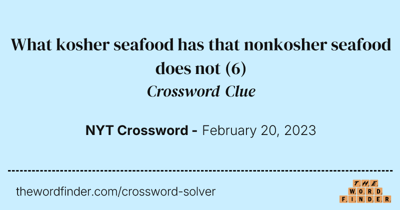 What kosher seafood has that nonkosher seafood does not crossword clue image