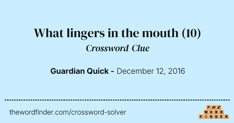 What lingers in the mouth crossword clue image