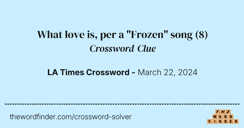What love is, per a "Frozen" song crossword clue image