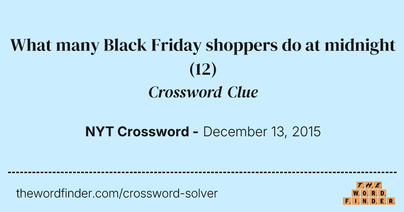What many Black Friday shoppers do at midnight crossword clue image