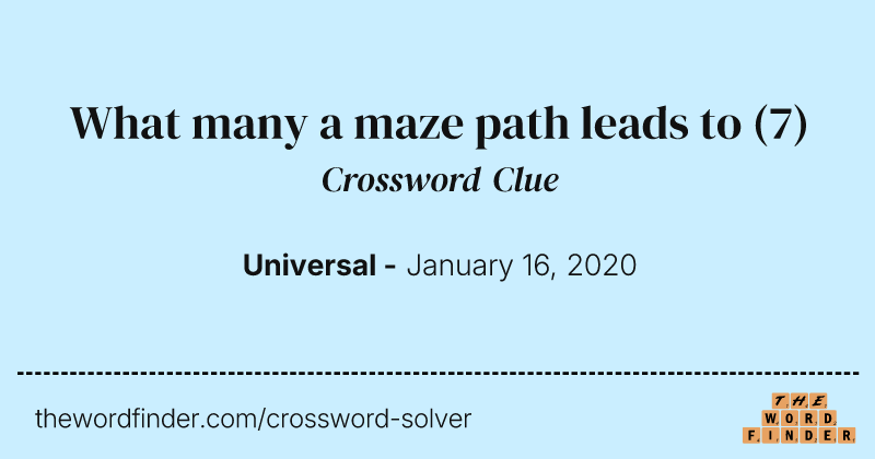 What many a maze path leads to crossword clue image