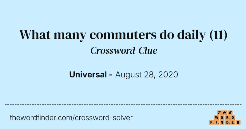 What many commuters do daily crossword clue image