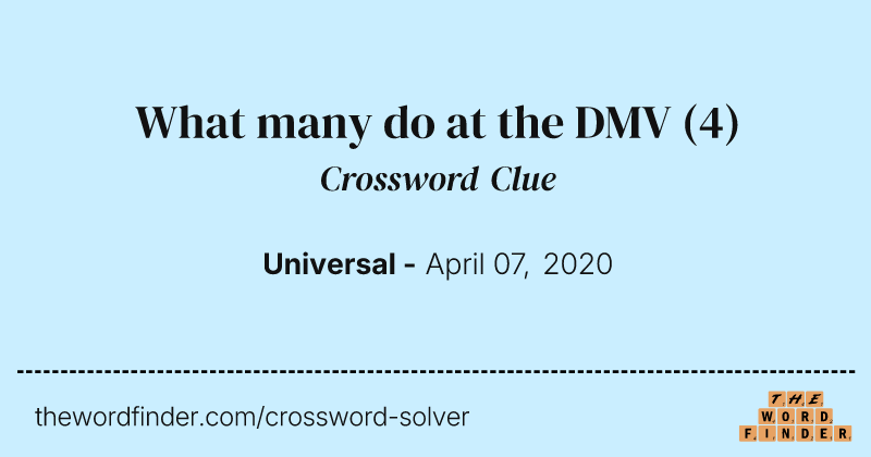 What many do at the DMV crossword clue image