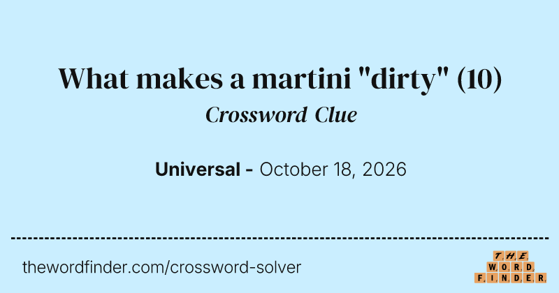 What makes a martini "dirty" crossword clue image